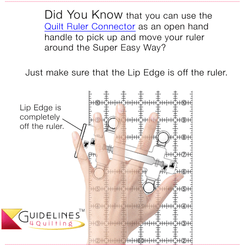 Use the Quilt Ruler Connector as an Open Hand Handle - Guidelines4Quilting